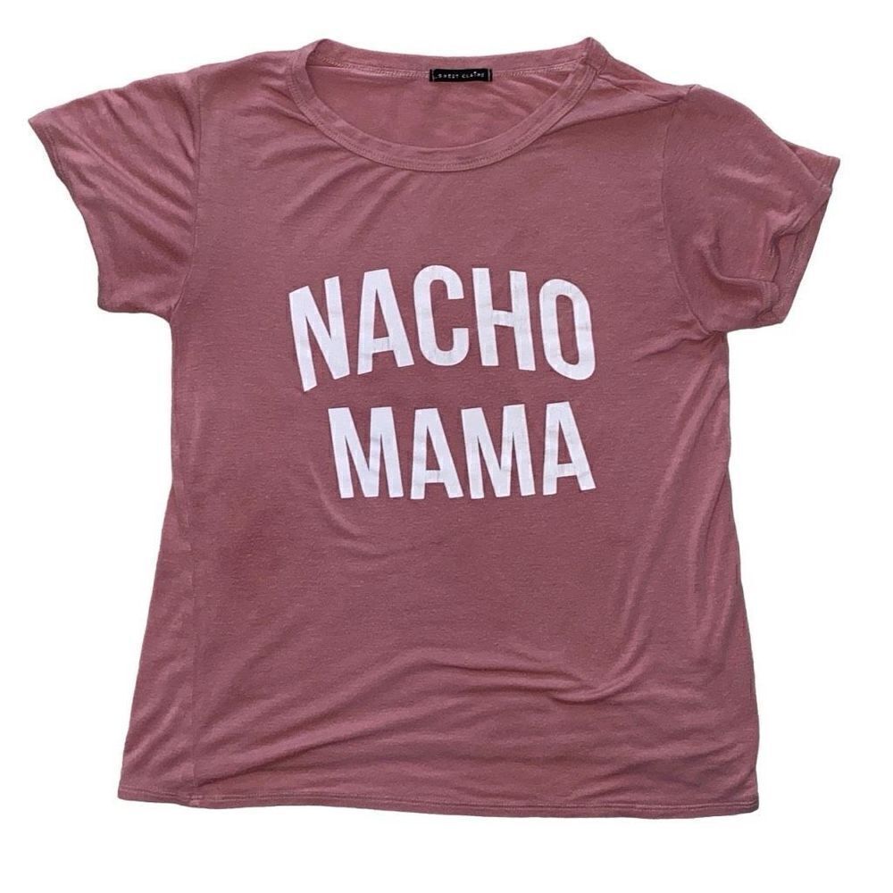 Nacho Mama Tshirt